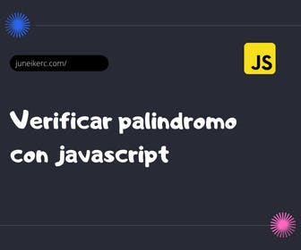 Imagen destacada del post: Verificar si una expresión es un palindromo con javascript