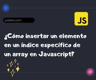 imagen destacada del post: Cómo insertar un elemento en un índice específico de un array en Javascript
