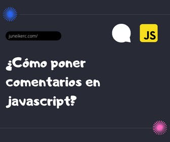 imagen destacada del post: Cómo poner comentarios en javascript