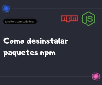 imagen destacada del post: Cómo desinstalar paquetes npm