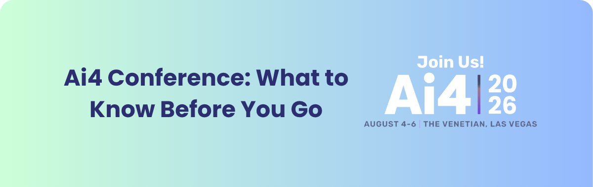 Ai4 Conference 2026: What to Know Before You Go