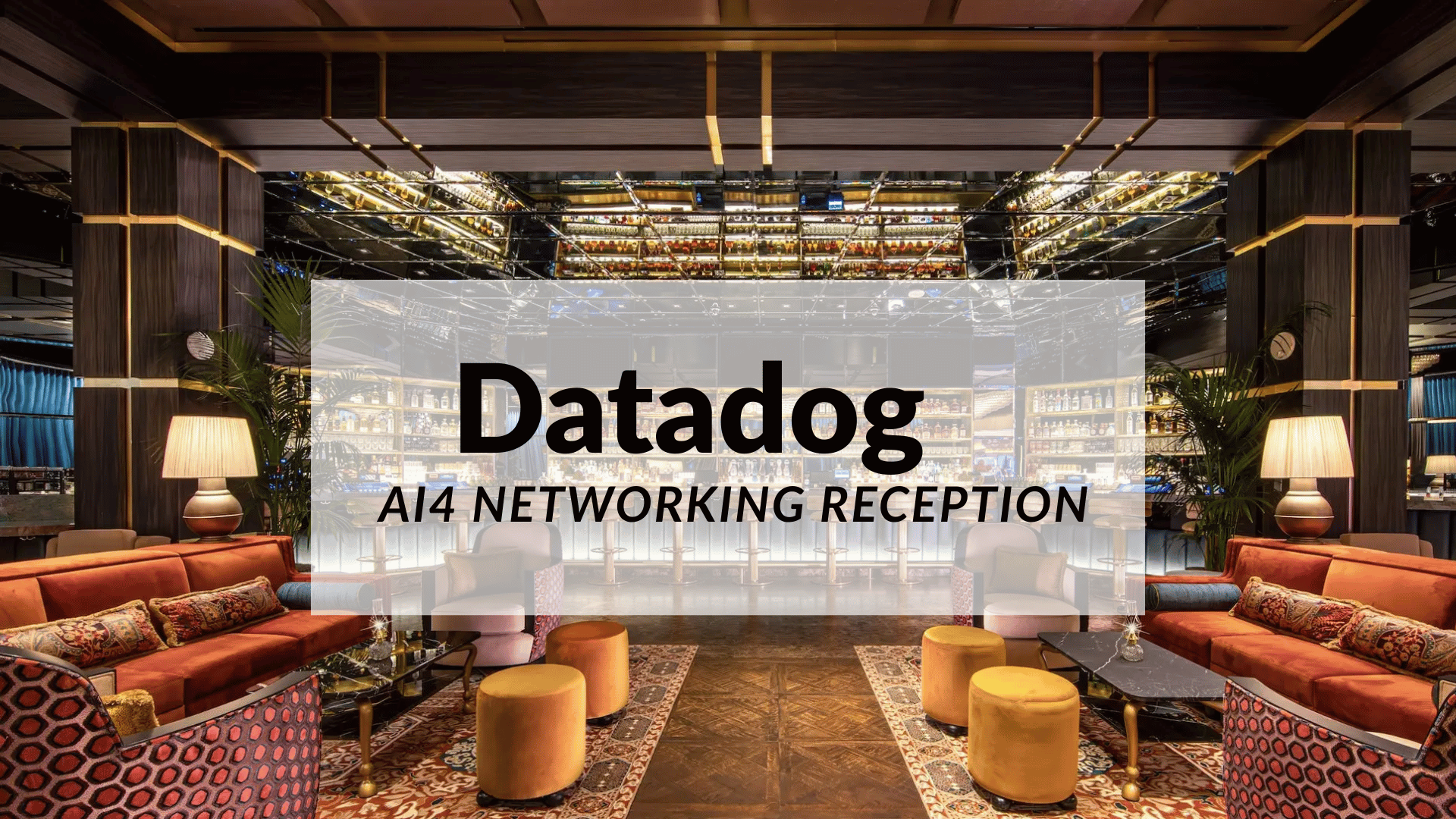 Datadog

Ai4 Networking Reception