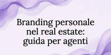 Branding personale nel real estate: guida per agenti