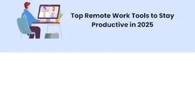 Top Remote Work Tools to Stay Productive in 2026