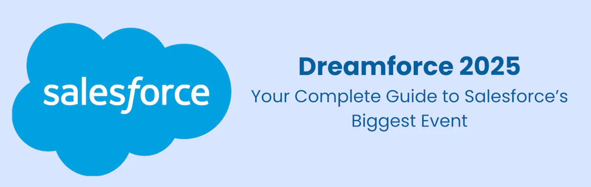 Dreamforce 2025: Everything You Need to Know