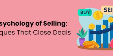 La psychologie de la vente : les techniques qui permettent de conclure des affaires