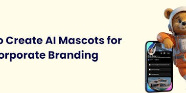 How to Create AI Mascots to Improve Your Corporate Branding