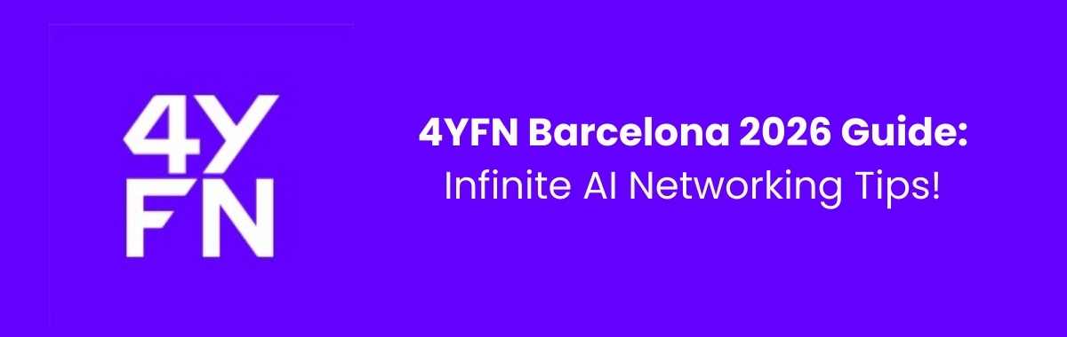 Guía 4YFN Barcelona 2026: Infinite AI & networking