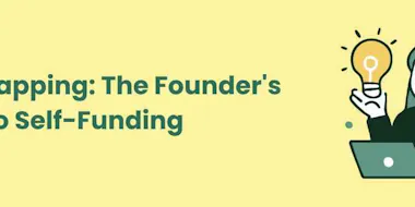 Bootstrapping: The Founder's Complete Guide to Self-Funding Your Startup