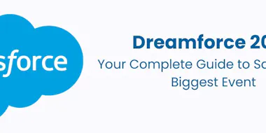 Dreamforce 2026: Your Complete Guide to Salesforce’s Biggest Event