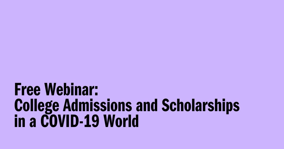 College Admissions and Scholarships in a COVID19 World Kaplan Test Prep