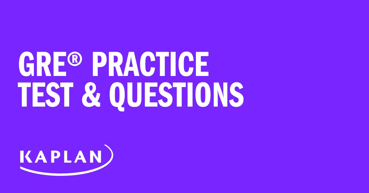 GRE Practice Tests & Questions | Kaplan Test Prep