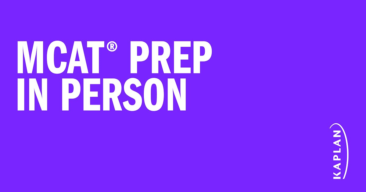 In Person MCAT Prep Course Kaplan Test Prep In Person MCAT Prep Course Kaplan Test Prep