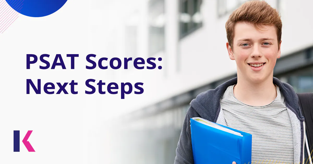 PSAT Scores: Next Steps | Kaplan Test Prep