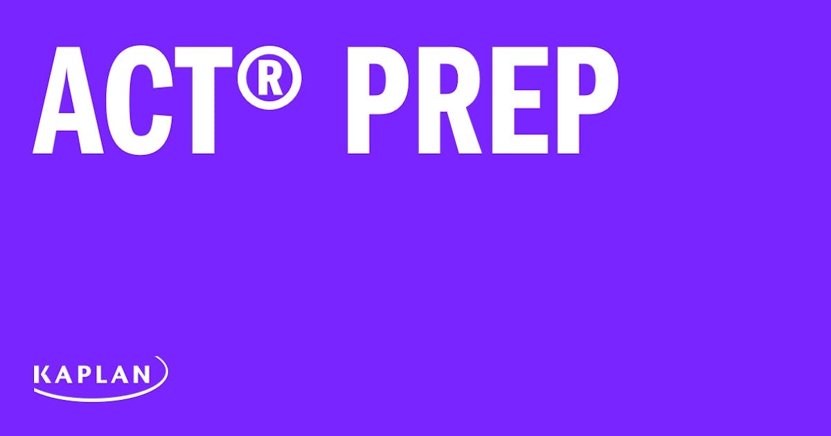 ACT Prep - Courses & Online Test Prep | Kaplan Test Prep