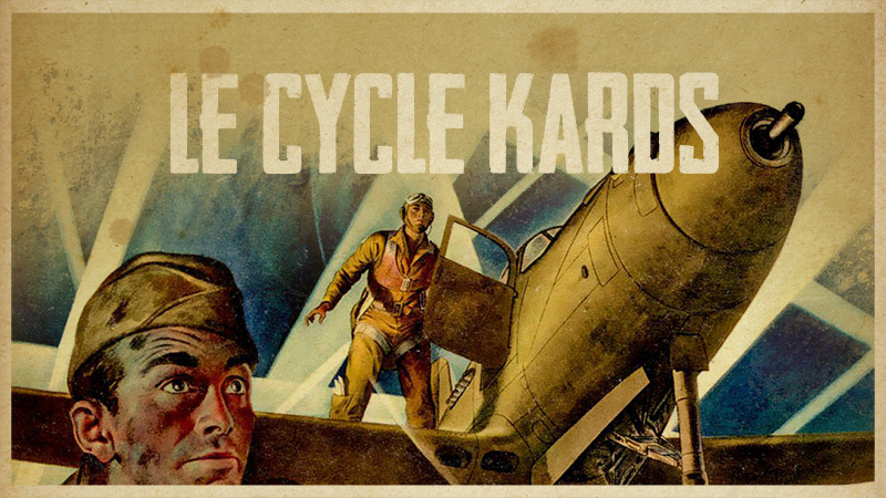 Le Cycle KARDS - Le Jeu De Cartes De La Seconde Guerre Mondiale