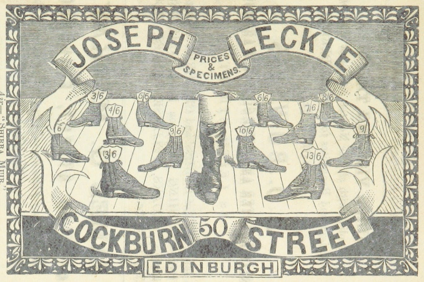 An old, black-and-white advertisement for shoes made by Joseph Leckie of Edinburgh. There are drawings of shoes with the prices attached, and a banner with the company name and location.