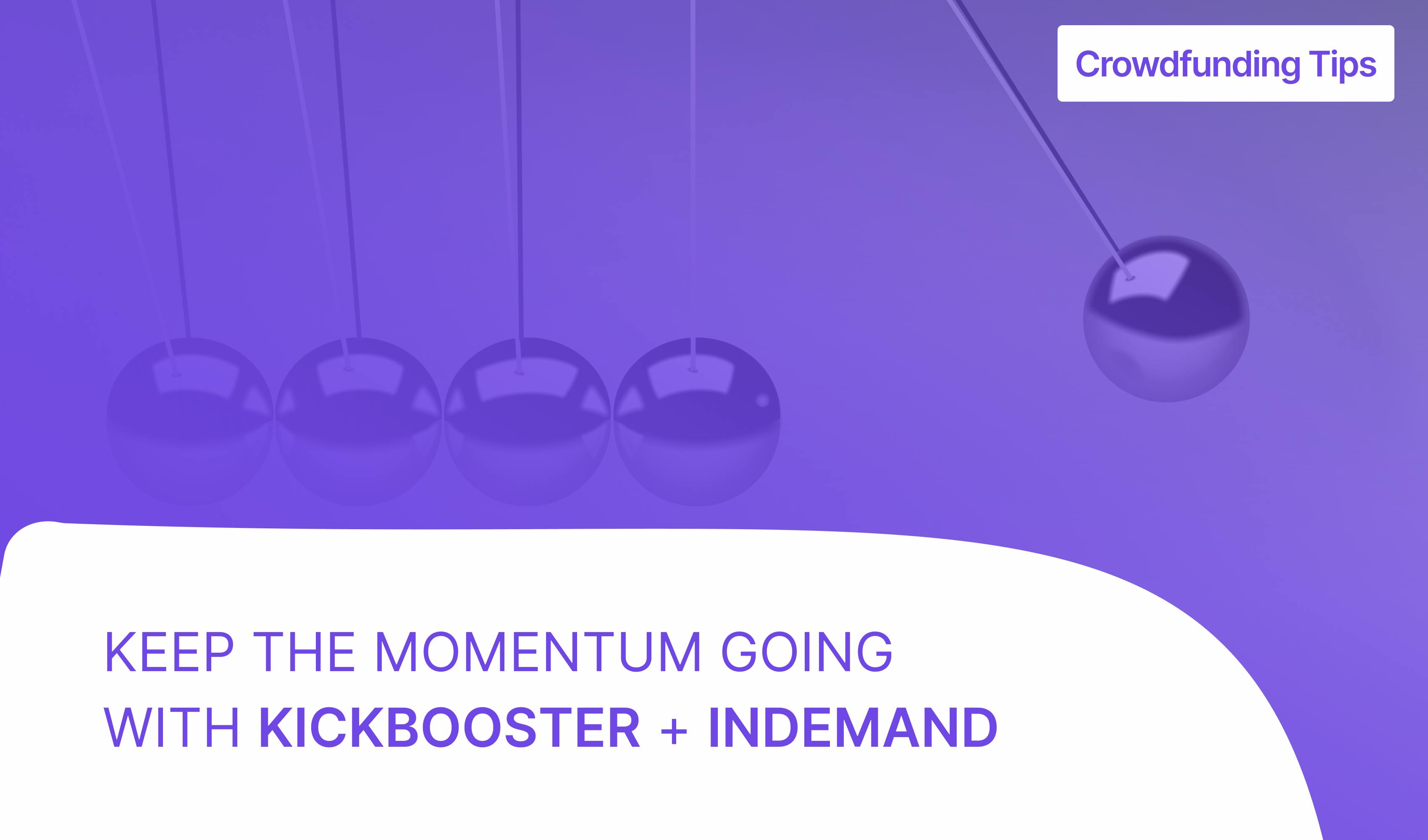 Kickbooster & Indiegogo InDemand
