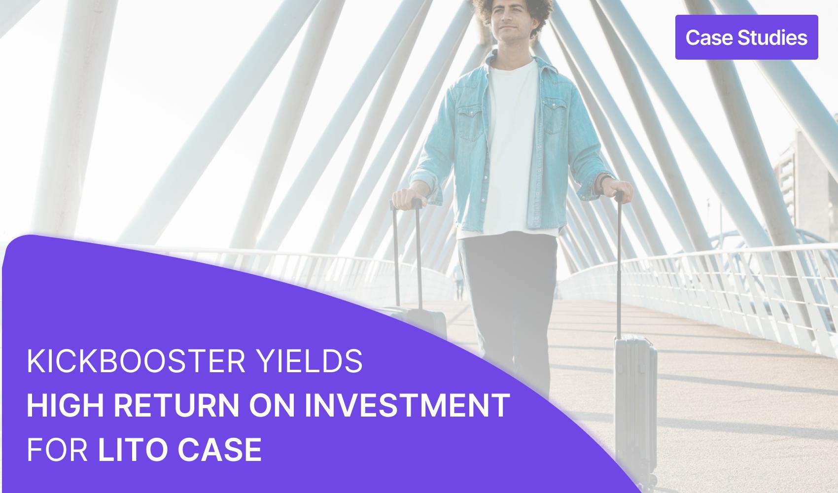 Kickbooster Yields High Return On Investment For LITO Case Kickbooster