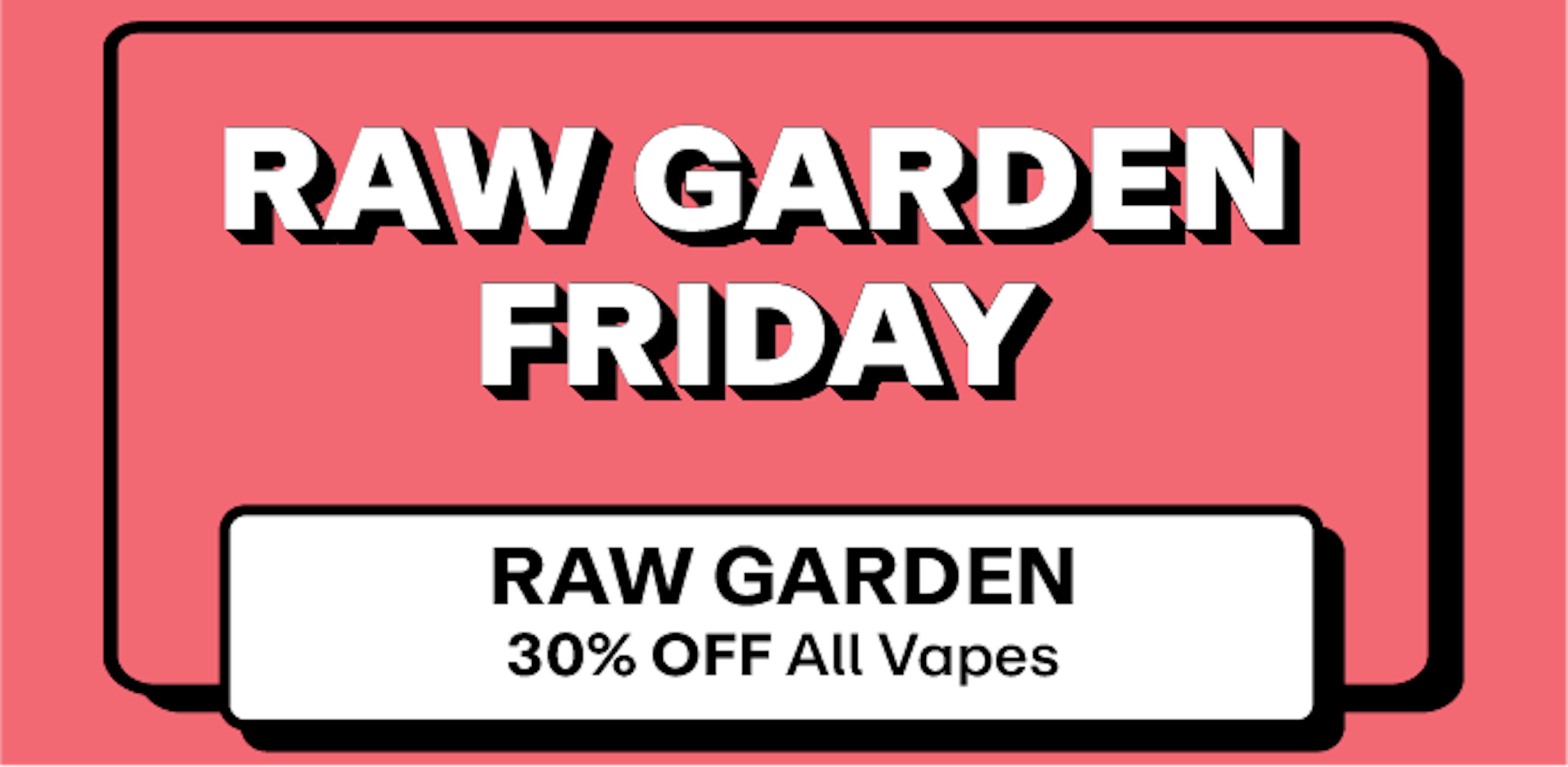 Raw Garden - 30% off Vapes