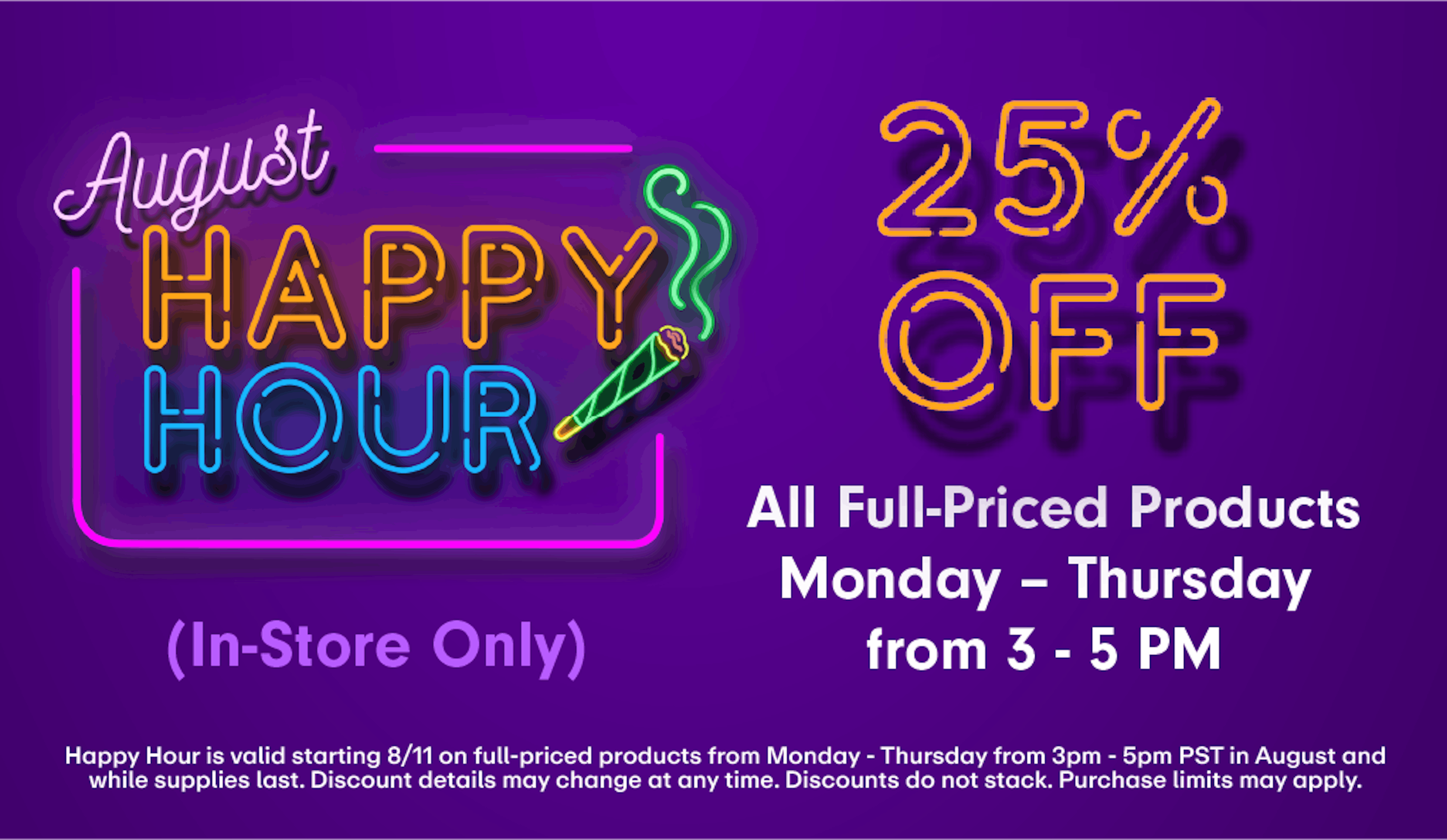 August Happy Hour - 25% off Mondays - Thursdays 3-5 pm