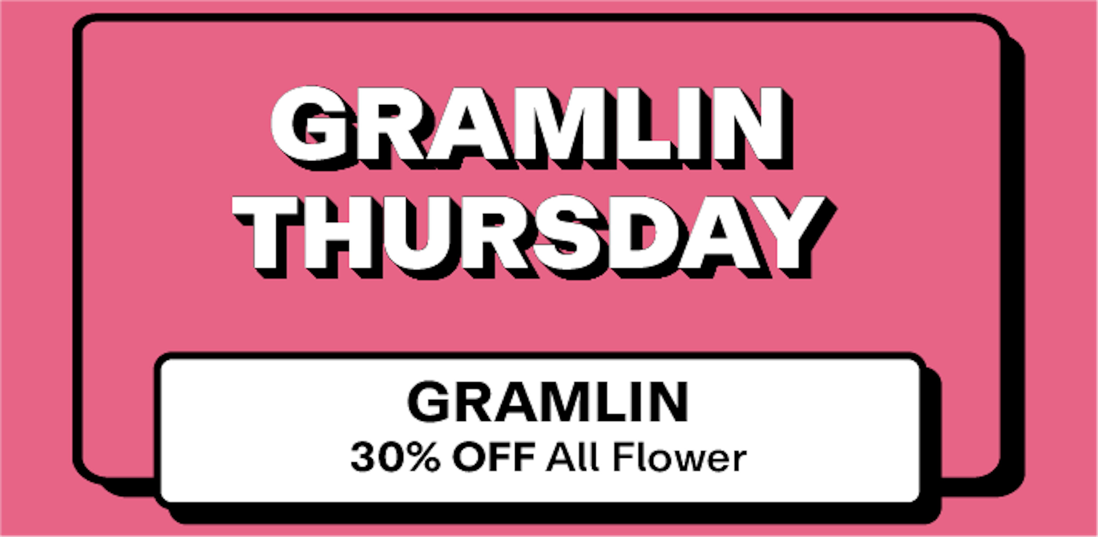 Gramlin - 30% off Flower 