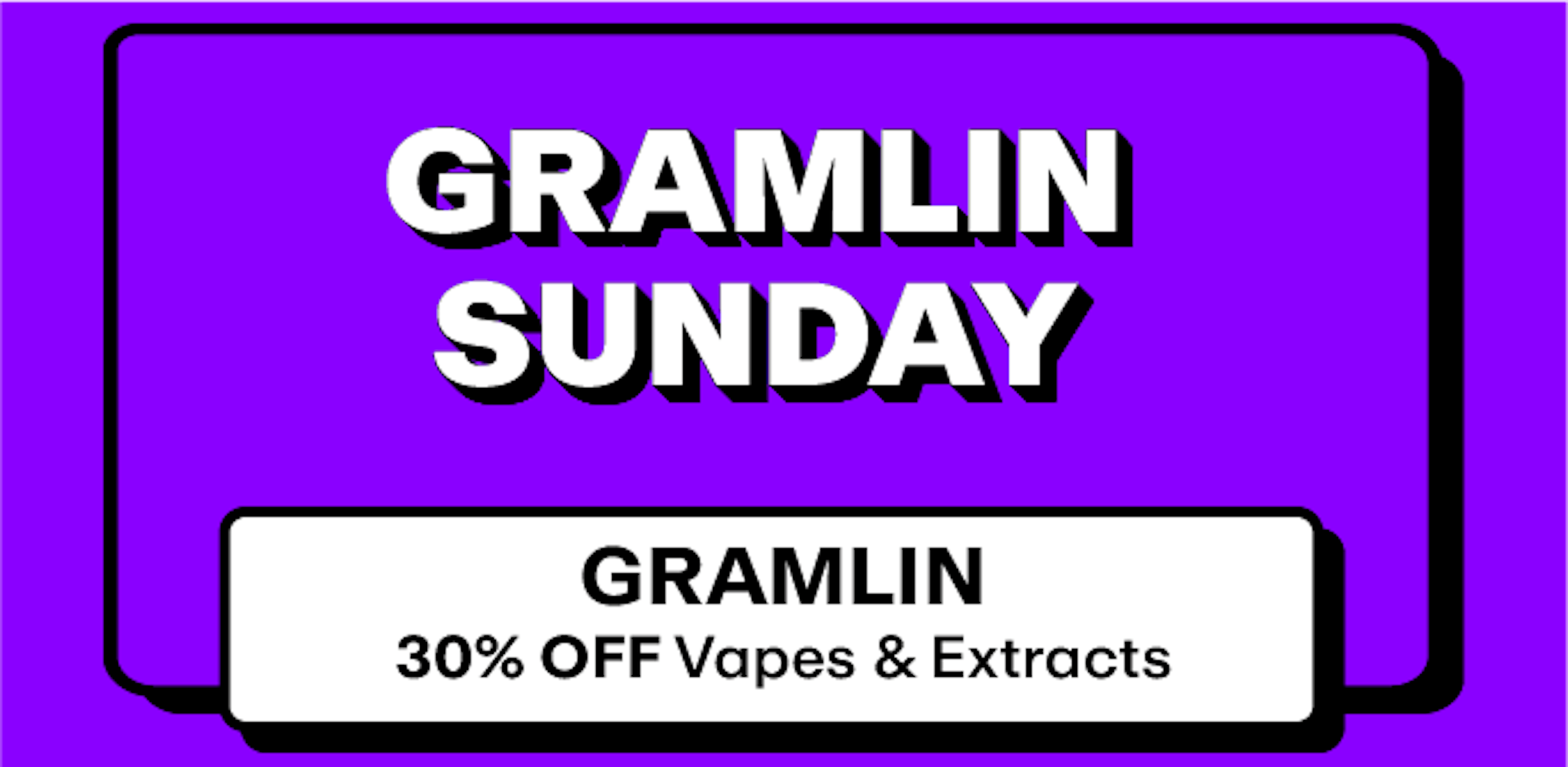 Gramlin - 30% off Vapes & Concentrates 