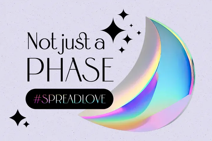 A luxury-style card featuring the phrase 'Not Just A Phase' in elegant, beauty-brand-style typography. A platinum and blue-toned reflective moon graphic appears beside the text with a solid background. The design includes the hashtag '#spreadlove - Kittl