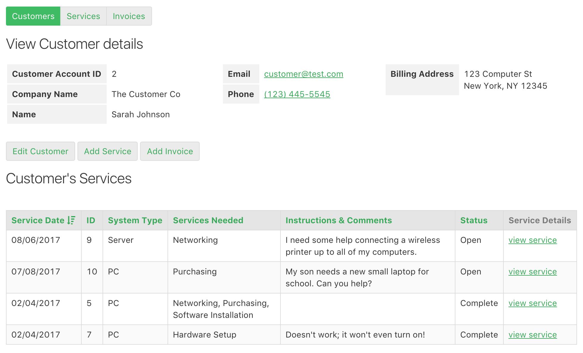 Customers log in to their own dashboard where they view their invoices and request services.