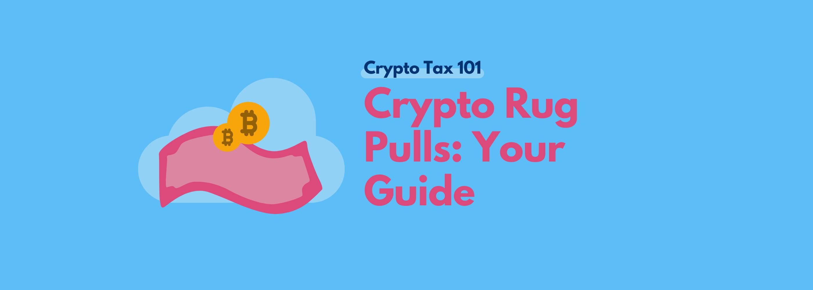 Rug Pulls Your Complete Guide Koinly