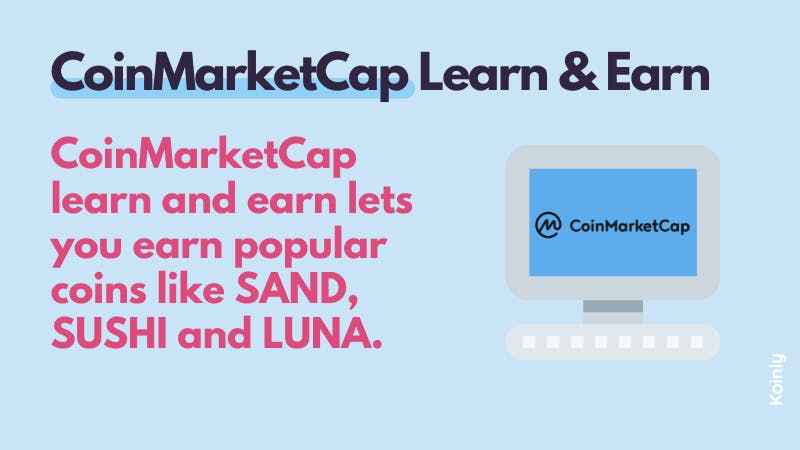 CoinMarketCap learn and earn crypto