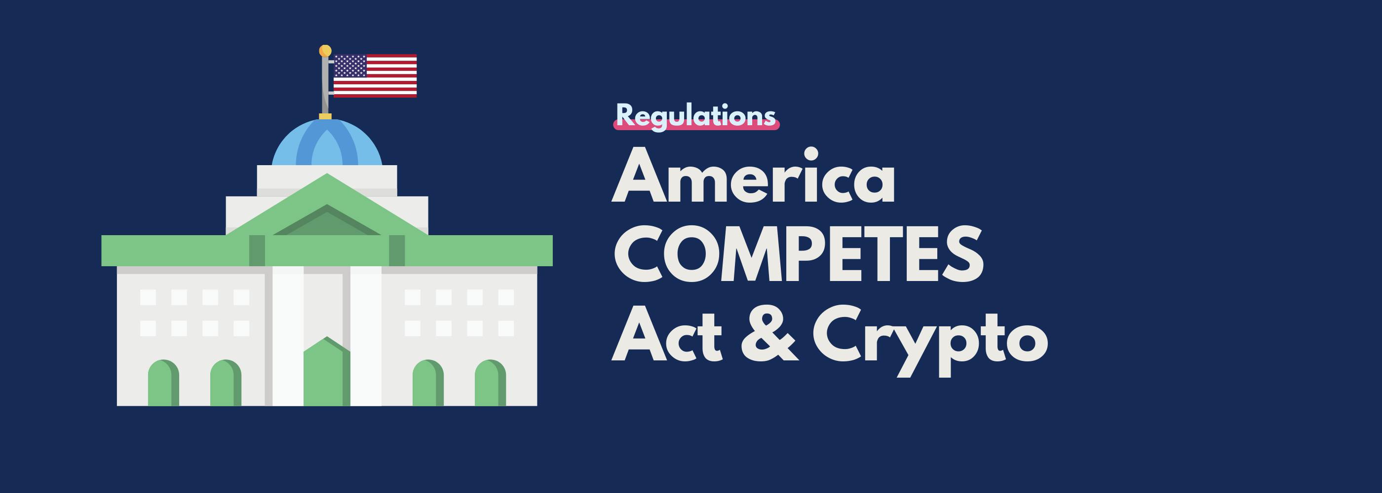 America COMPETES Act & Crypto