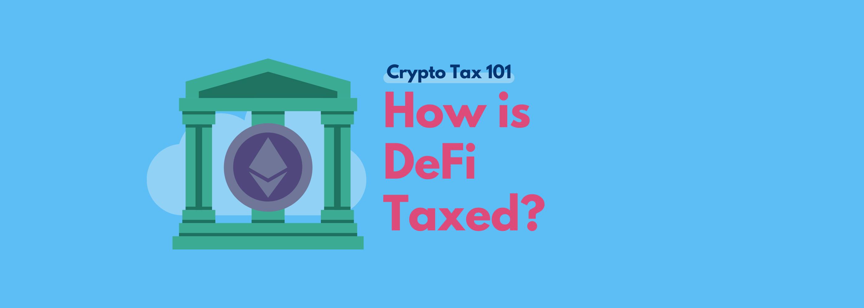 Crypto Tax Calculator Koinly explains how Defi is taxed around the world. 