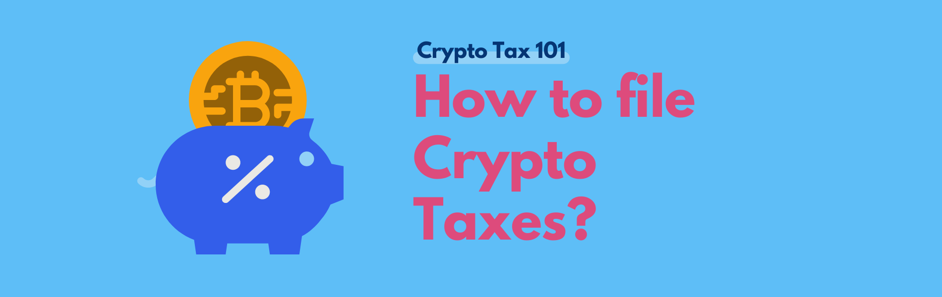 Crypto Tax 101: How To Do Crypto Taxes | Koinly