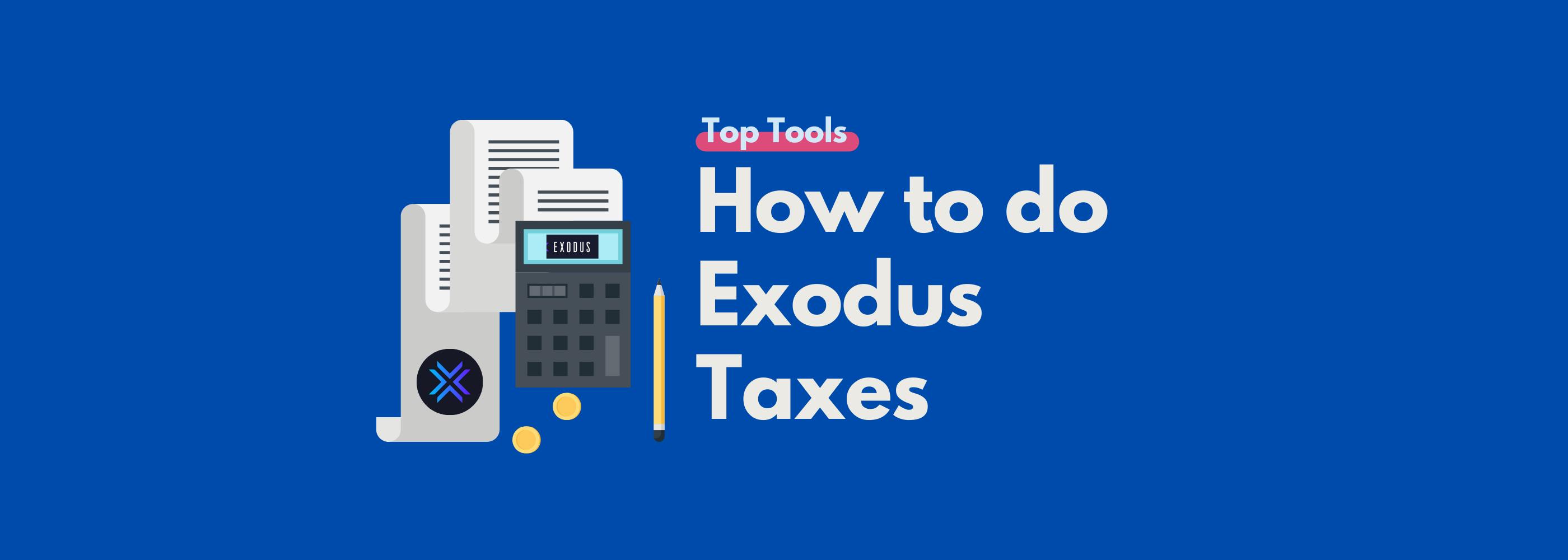 How to do Exodus Taxes