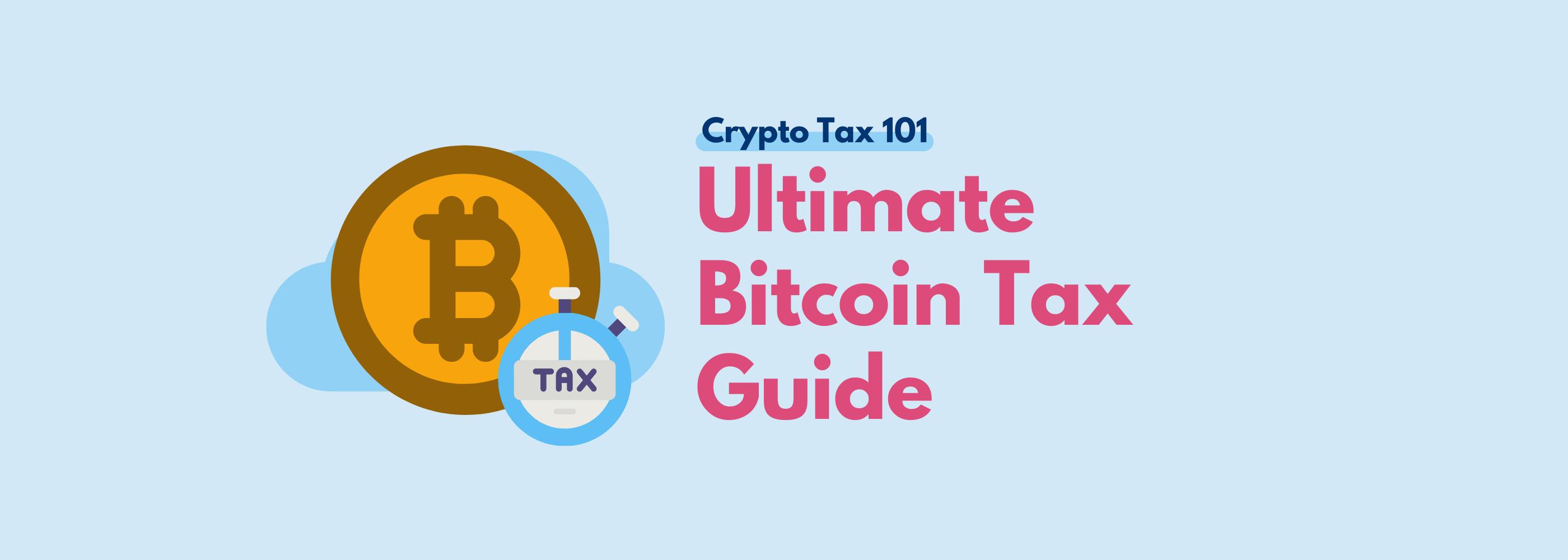 Koinly Bitcoin Tax Calculator's Ultimate Bitcoin Tax Guide 2022
