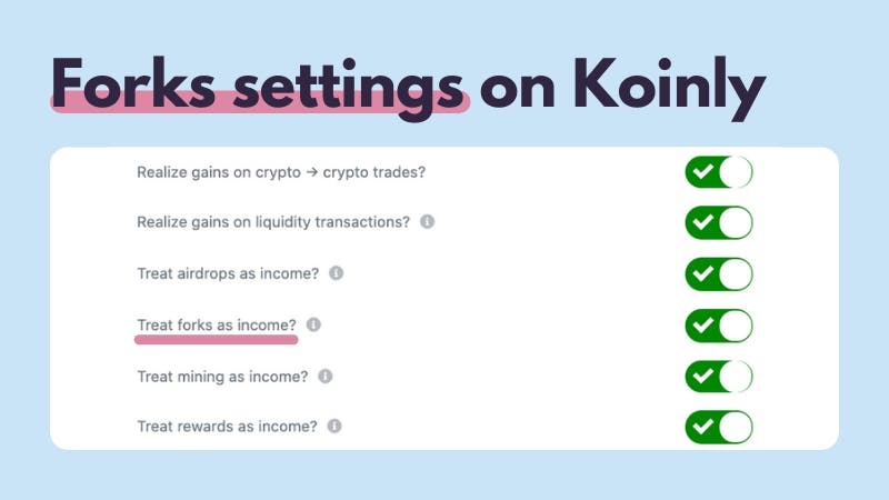 Koinly crypto tax calculator - treat forks as income settings in Koinly