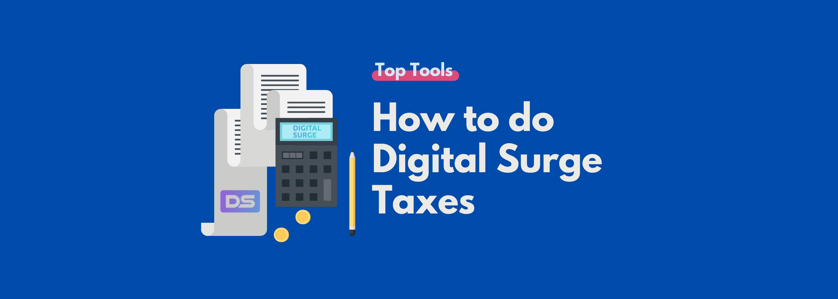 Digital Surge Tax Guide