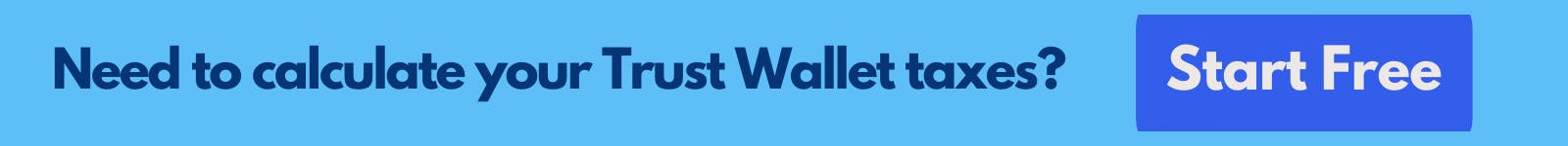 Need to calculate your Trust Wallet taxes? Start free