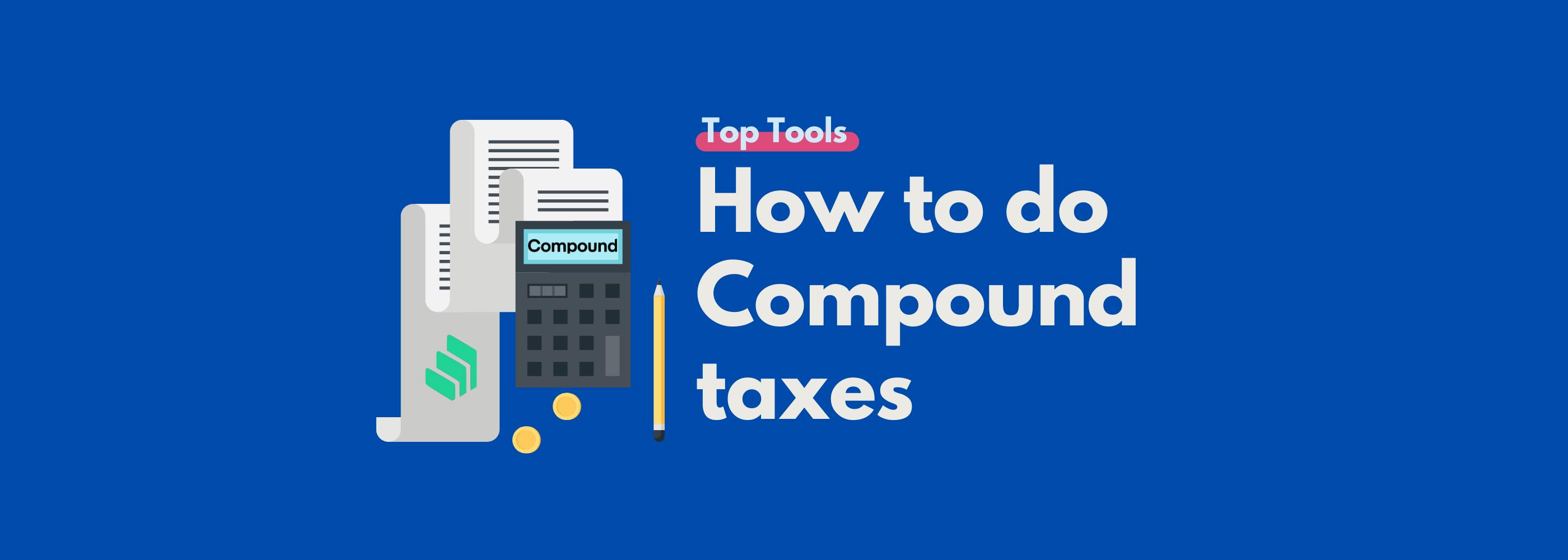 Compound Taxes Guide