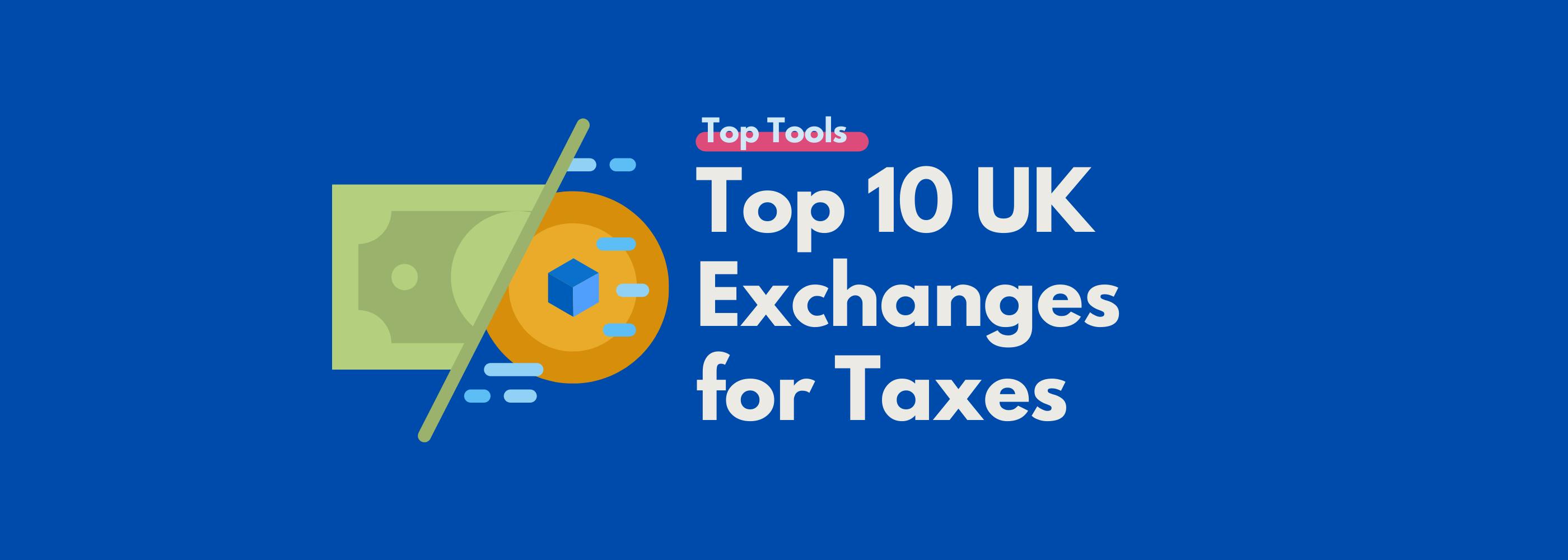 Koinly Crypto Tax Calculator - Top 10 UK Crypto Exchanges for Crypto Taxes