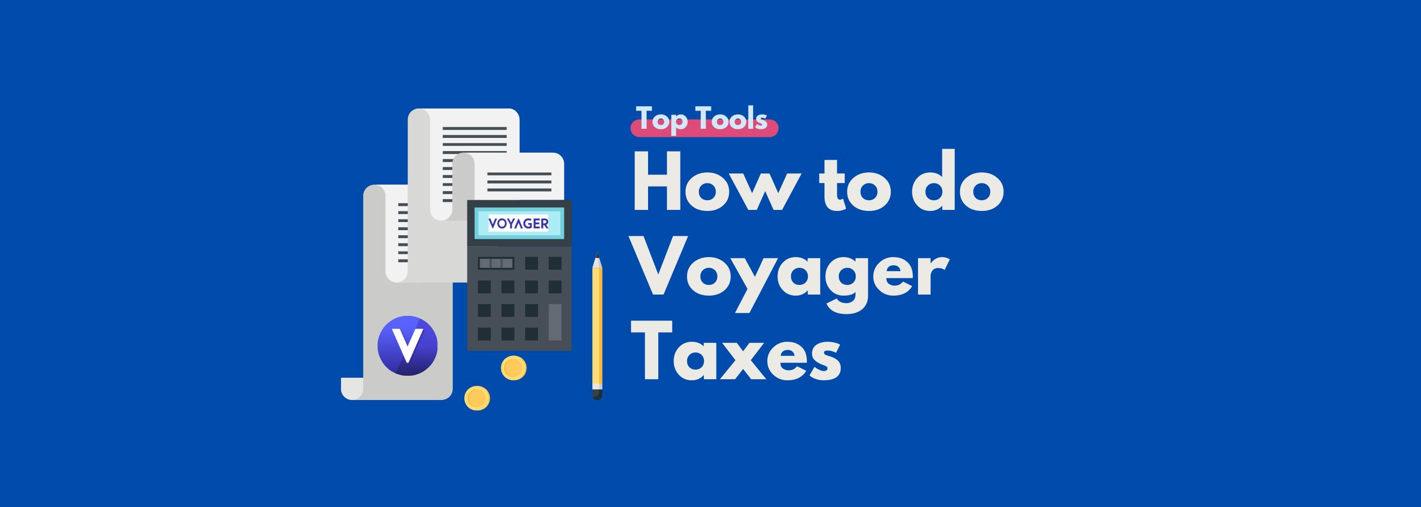 How to do Voyager Taxes
