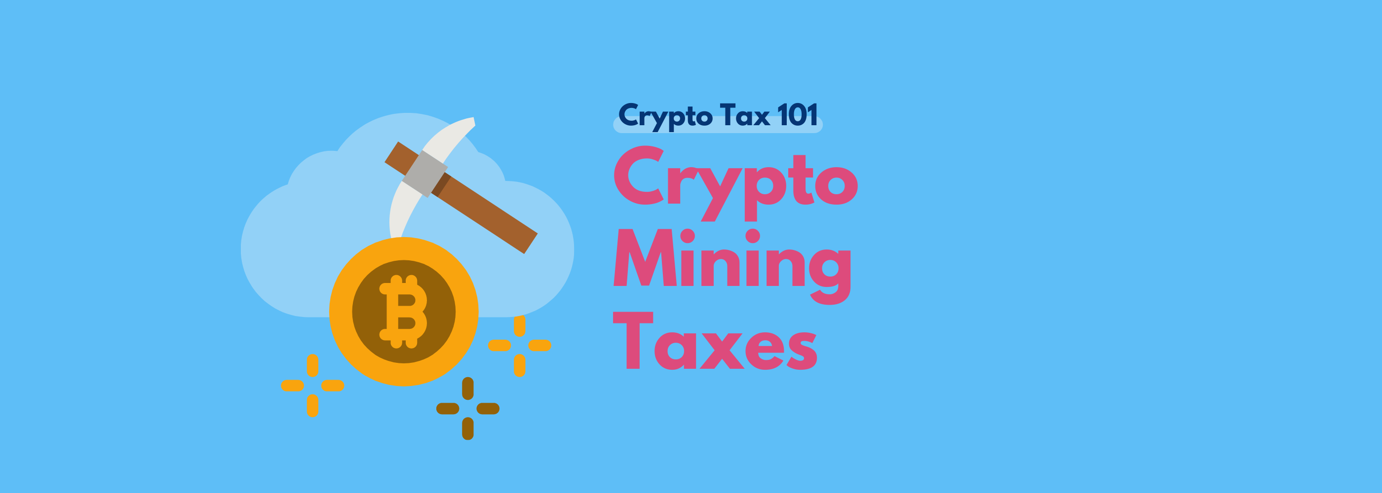 Crypto Mining Tax: The Complete Guide | Koinly