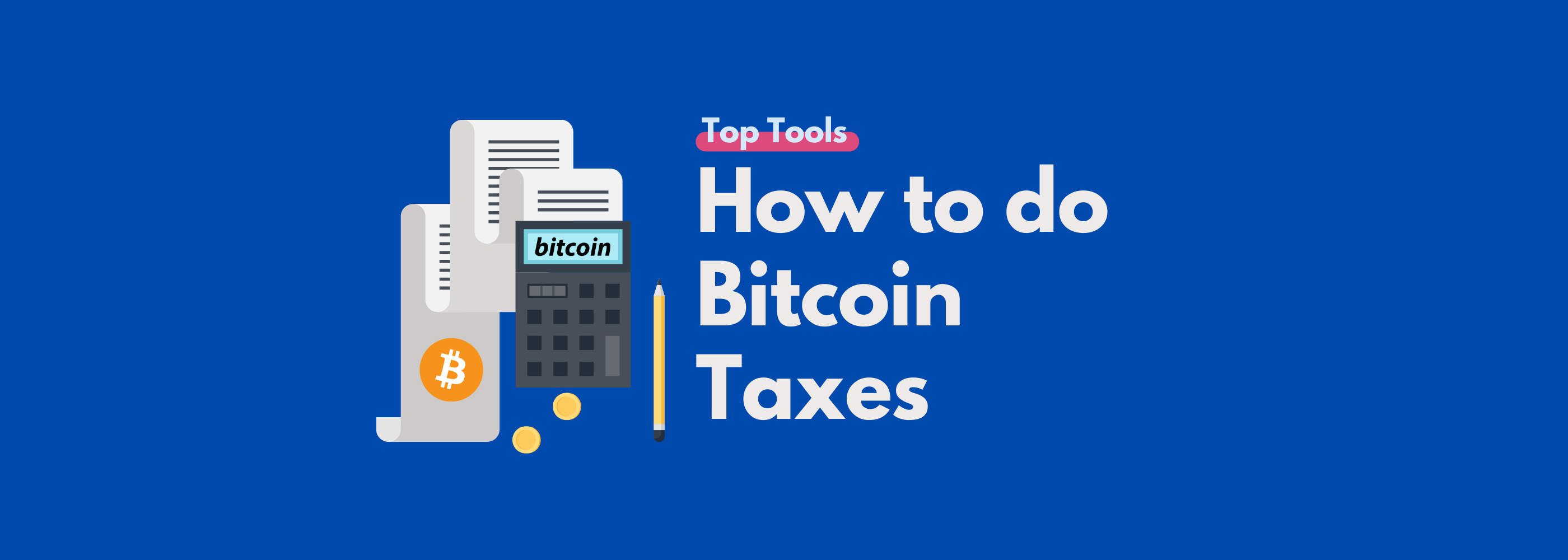 The Ultimate Bitcoin Tax Reporting Guide | Koinly