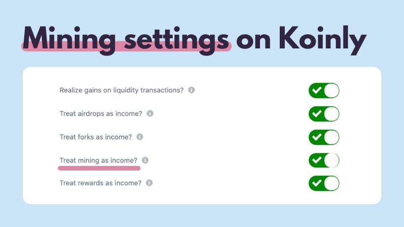 Koinly mining as income settings