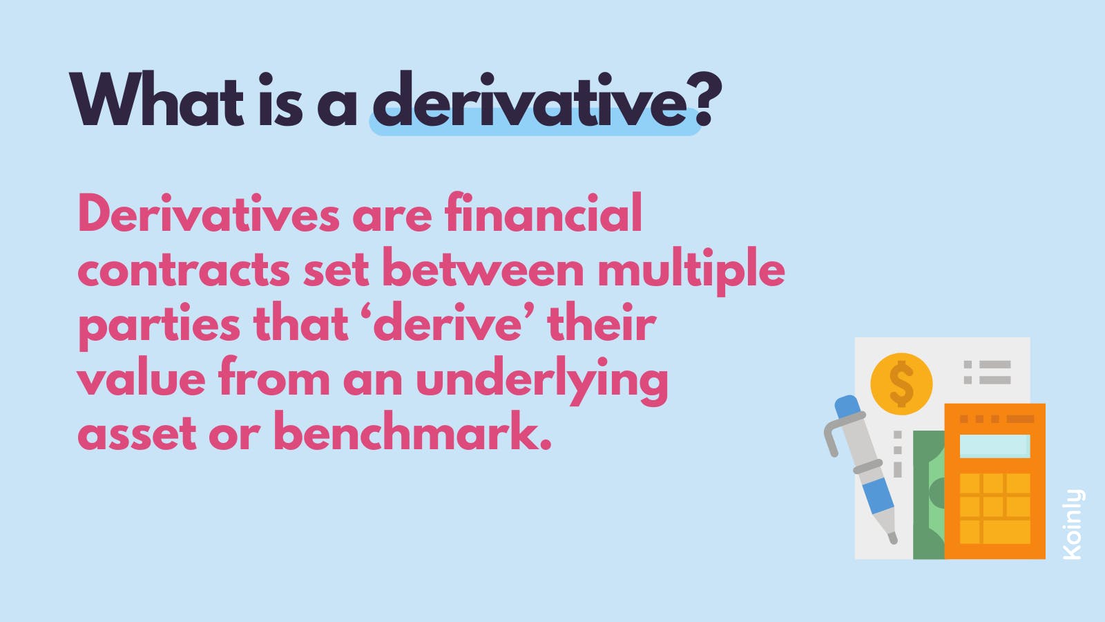 What is a derivative?