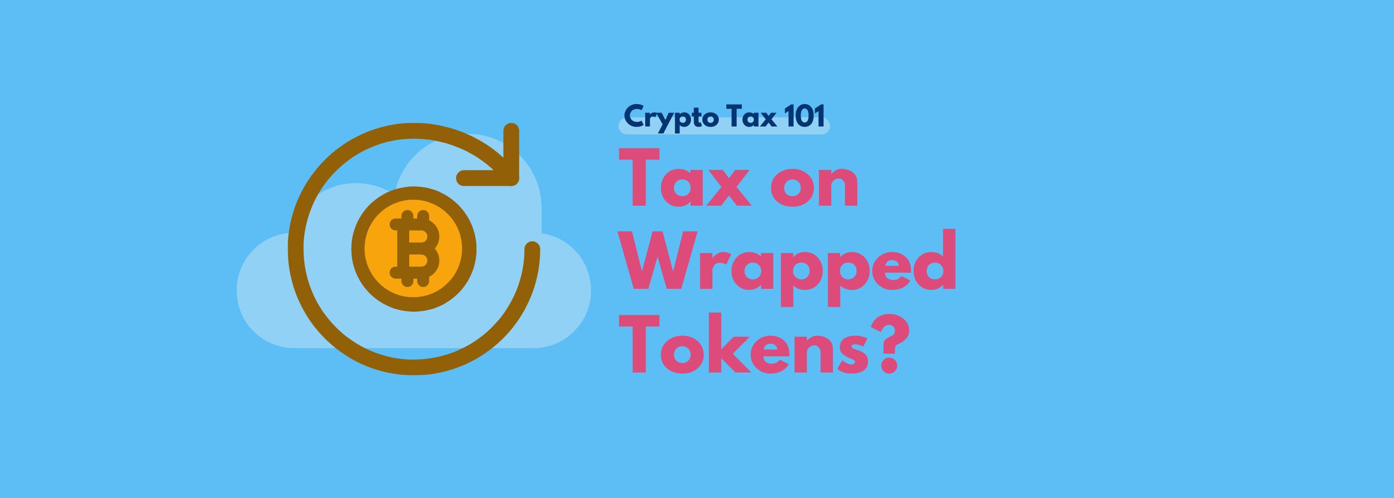 Koinly crypto tax calculator explains tax on wrapped tokens