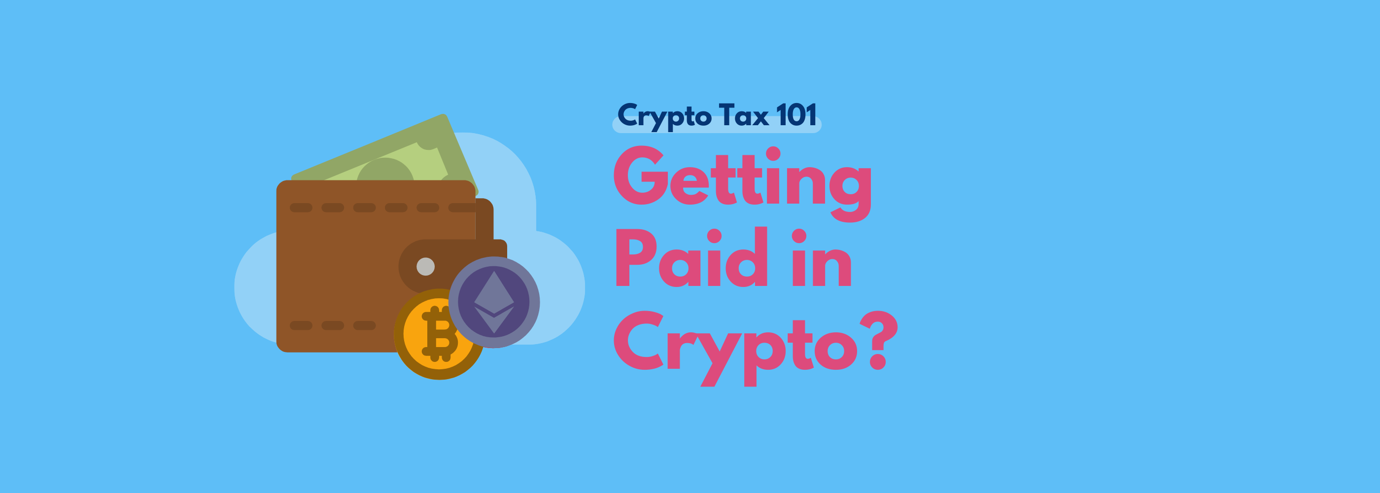 Getting Paid In Crypto? Know Your Tax Rules | Koinly