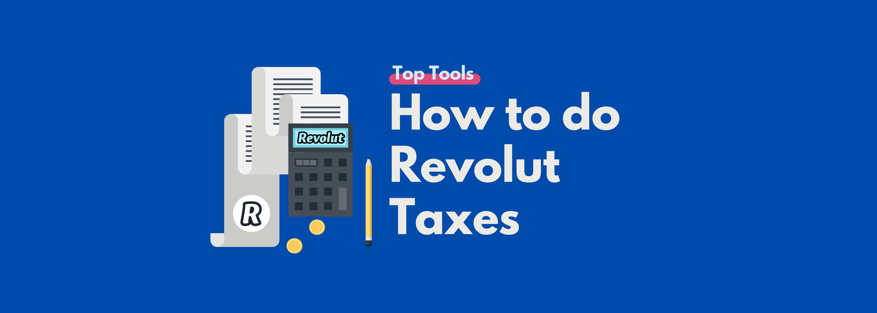 How to do Revolut Taxes
