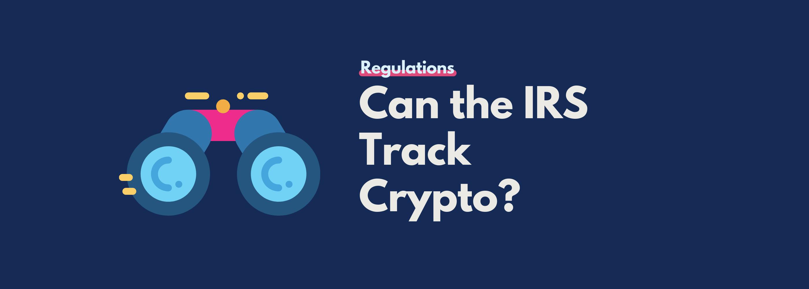 Can the IRS track crypto?